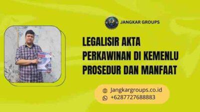 Legalisir Akta Perkawinan di Kemenlu Prosedur dan Manfaat