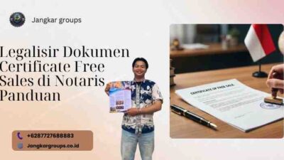 Legalisir Dokumen Certificate Free Sales di Notaris Panduan