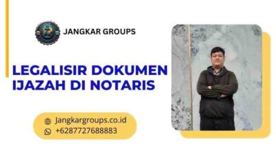 Legalisir Dokumen Ijazah di Notaris