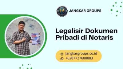 Legalisir Dokumen Pribadi di Notaris