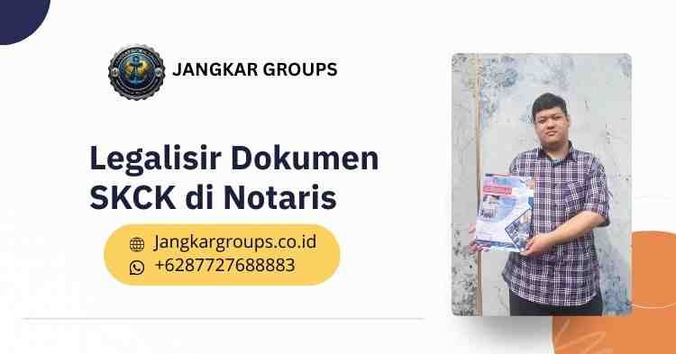 Legalisir Dokumen SKCK di Notaris
