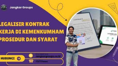 Legalisir Kontrak Kerja di Kemenkumham Prosedur Dan Syarat