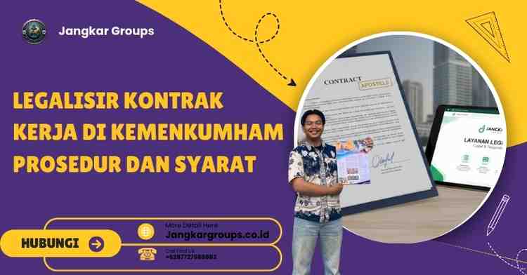 Legalisir Kontrak Kerja di Kemenkumham Prosedur Dan Syarat