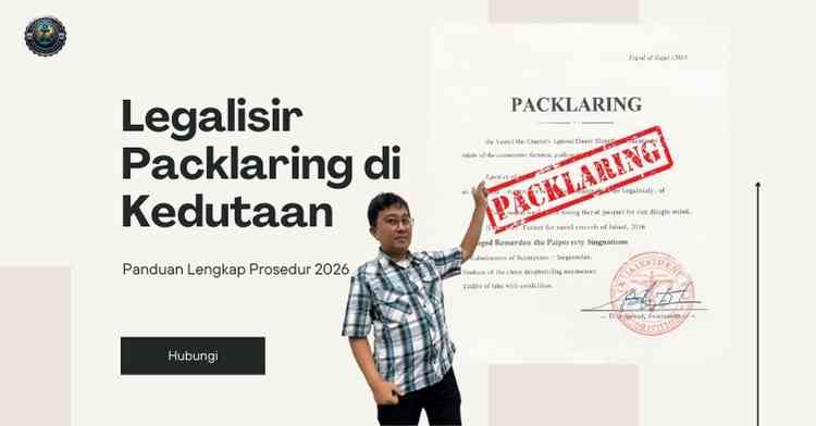 Legalisir Packlaring di Kedutaan, Panduan Lengkap Prosedur 2026