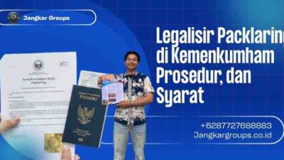 Legalisir Packlaring di Kemenkumham Prosedur, dan Syarat