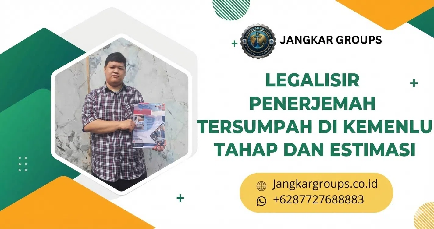 Legalisir Penerjemah Tersumpah di Kemenlu Tahap dan Estimasi