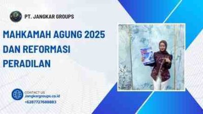 Mahkamah Agung 2025 Dan Reformasi Peradilan