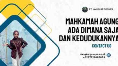 Mahkamah Agung Ada Dimana Saja Dan Kedudukannya