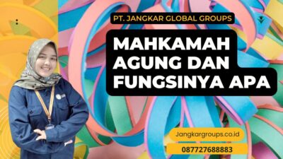 Mahkamah Agung Dan Fungsinya Apa