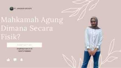 Mahkamah Agung Dimana Secara Fisik?