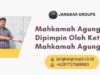 Mahkamah Agung Dipimpin Oleh Ketua Mahkamah Agung