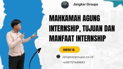 Mahkamah Agung Internship, Tujuan dan Manfaat Internship