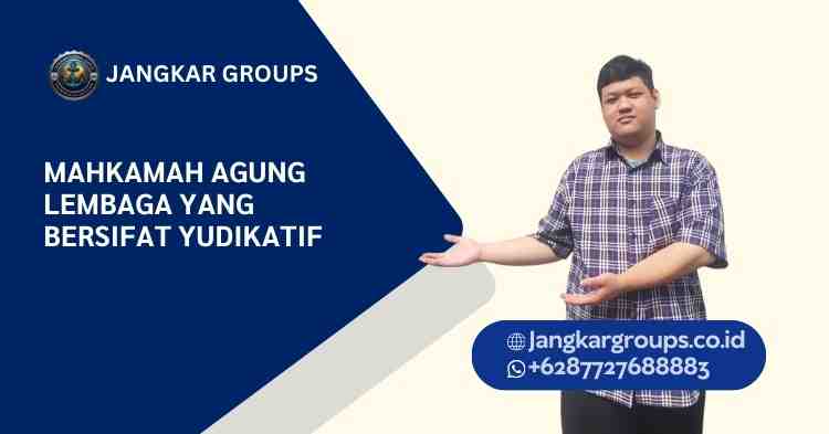 Mahkamah Agung Lembaga yang Bersifat Yudikatif