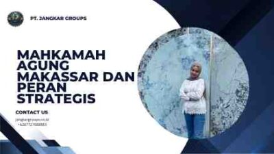 Mahkamah Agung Makassar dan Peran Strategis