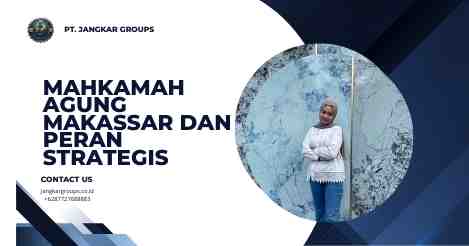 Mahkamah Agung Makassar dan Peran Strategis