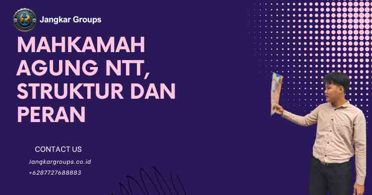 Mahkamah Agung NTT, Struktur dan Peran