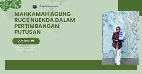 Mahkamah Agung Ruce Nuenda dalam Pertimbangan Putusan