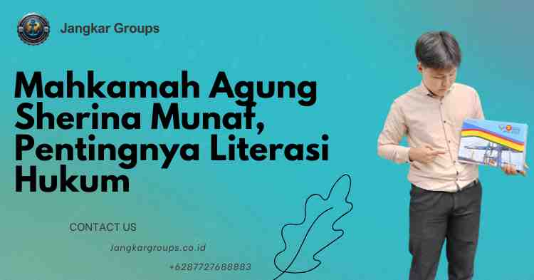 Mahkamah Agung Sherina Munaf, Pentingnya Literasi Hukum
