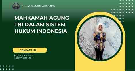 Mahkamah Agung TNI dalam Sistem Hukum Indonesia
