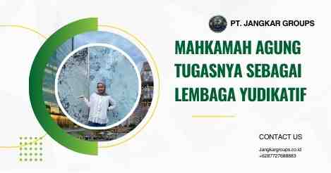 Mahkamah Agung Tugasnya Sebagai Lembaga Yudikatif