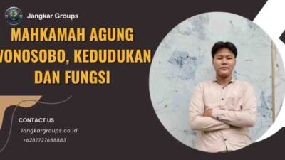 Mahkamah Agung Wonosobo, Kedudukan dan Fungsi