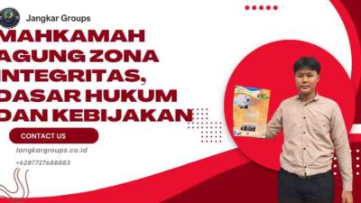 Mahkamah Agung Zona Integritas, Dasar Hukum dan Kebijakan