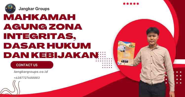 Mahkamah Agung Zona Integritas, Dasar Hukum dan Kebijakan