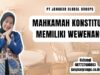 Mahkamah Konstitusi Memiliki Wewenang