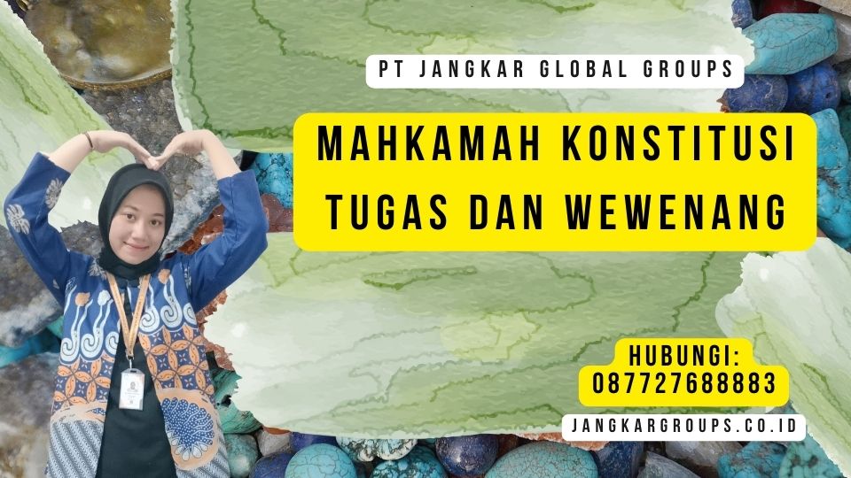 Mahkamah Konstitusi Tugas Dan Wewenang