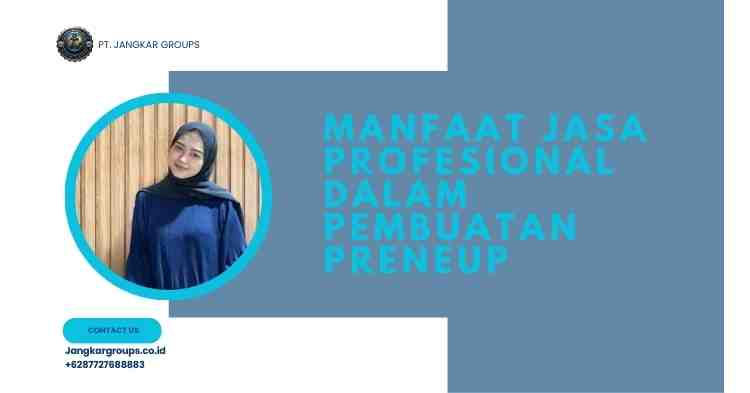 Manfaat Jasa Profesional dalam Pembuatan Preneup