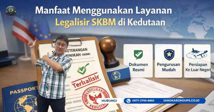 Manfaat Menggunakan Layanan Legalisir SKBM di Kedutaan