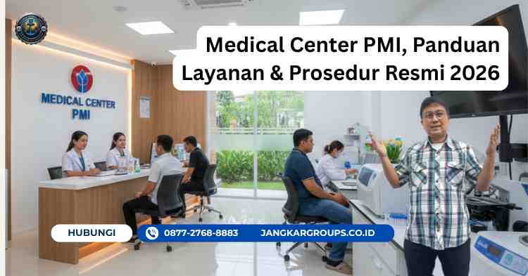 Medical Center PMI, Panduan Layanan & Prosedur Resmi 2026