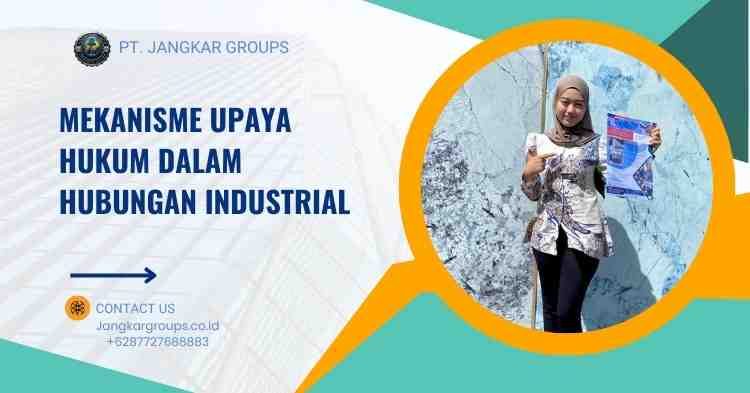 Mekanisme Upaya Hukum dalam Hubungan Industrial