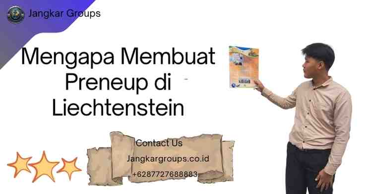Mengapa Membuat Preneup di Liechtenstein