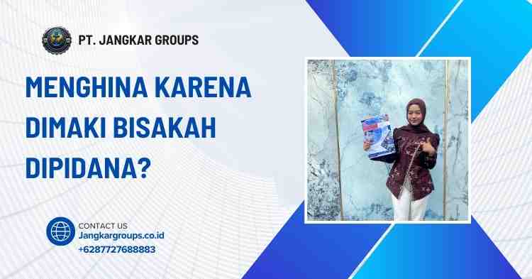 Menghina Karena Dimaki Bisakah Dipidana?