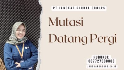 Mutasi Datang Pergi