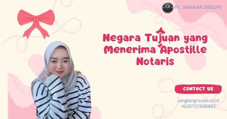 Negara Tujuan yang Menerima Apostille Notaris - di Kemenkumham