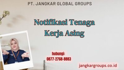 Notifikasi Tenaga Kerja Asing