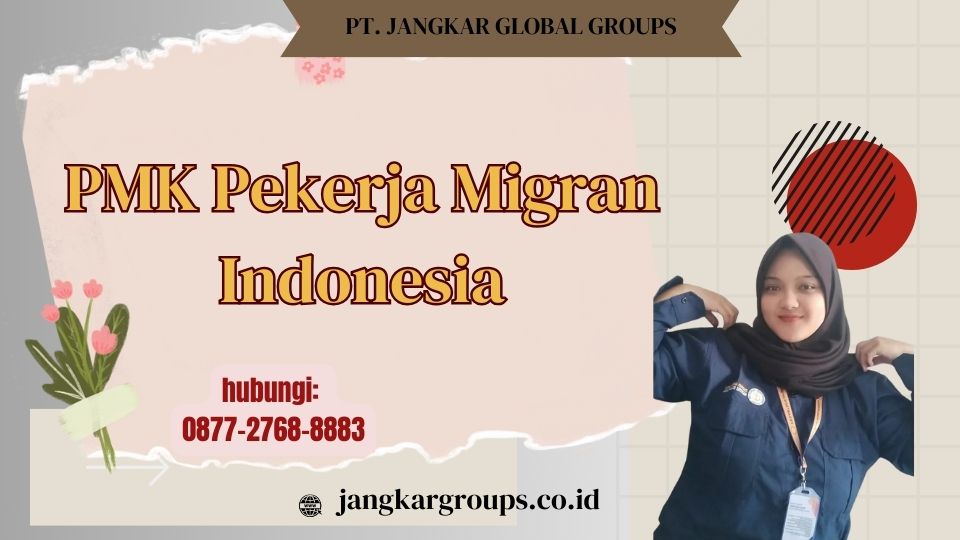 PMK Pekerja Migran Indonesia