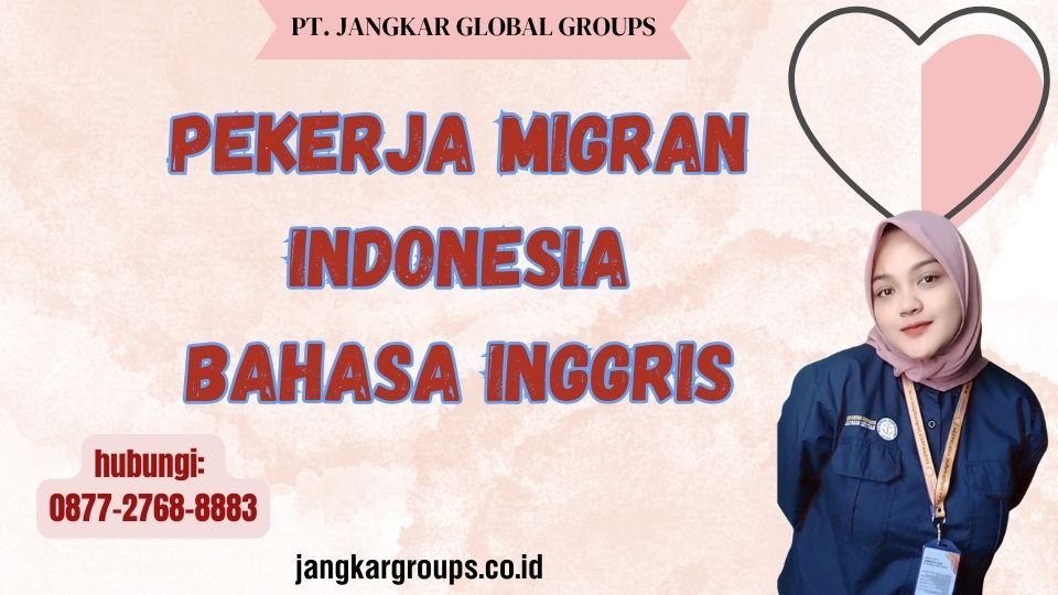 Pekerja Migran Indonesia Bahasa Inggris