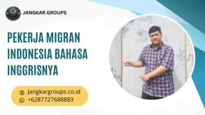 Pekerja Migran Indonesia Bahasa Inggrisnya