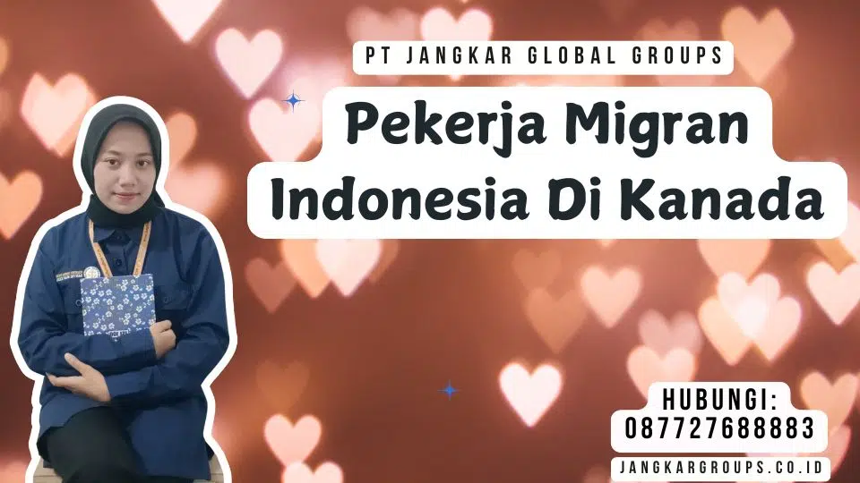 Pekerja Migran Indonesia Di Kanada