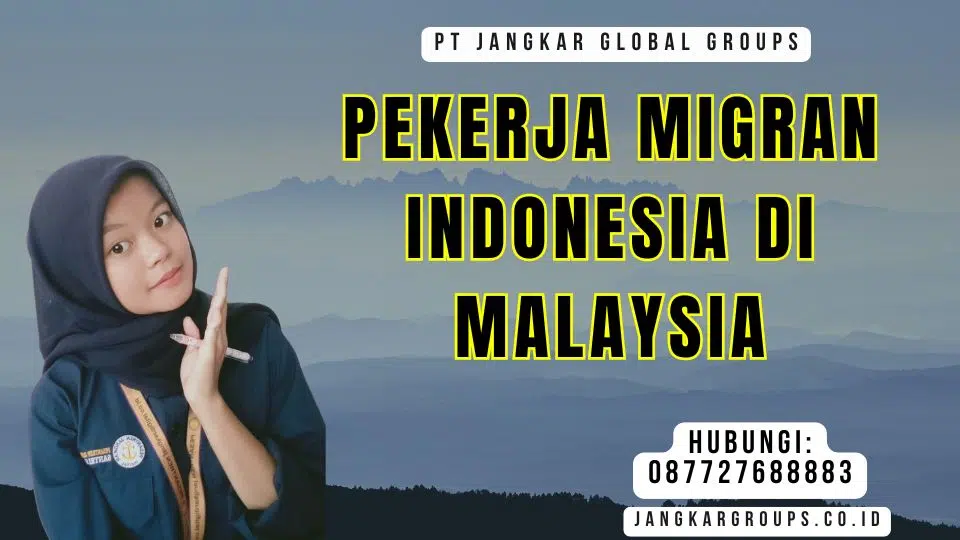 Pekerja Migran Indonesia Di Malaysia