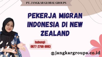 Pekerja Migran Indonesia Di New Zealand