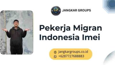 Pekerja Migran Indonesia Imei