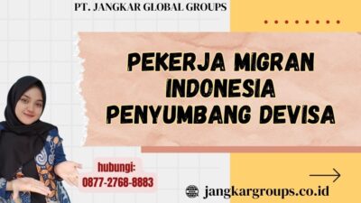 Pekerja Migran Indonesia Penyumbang Devisa