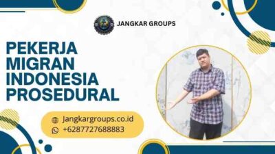 Pekerja Migran Indonesia Prosedural