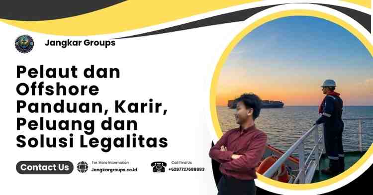 Pelaut dan Offshore Panduan, Karir, Peluang dan Solusi Legalitas