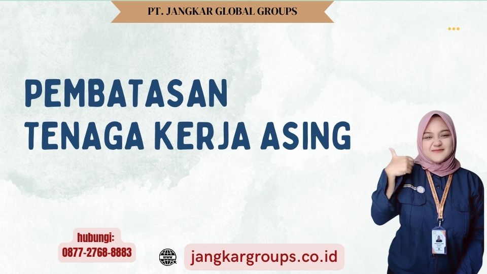 Pembatasan Tenaga Kerja Asing