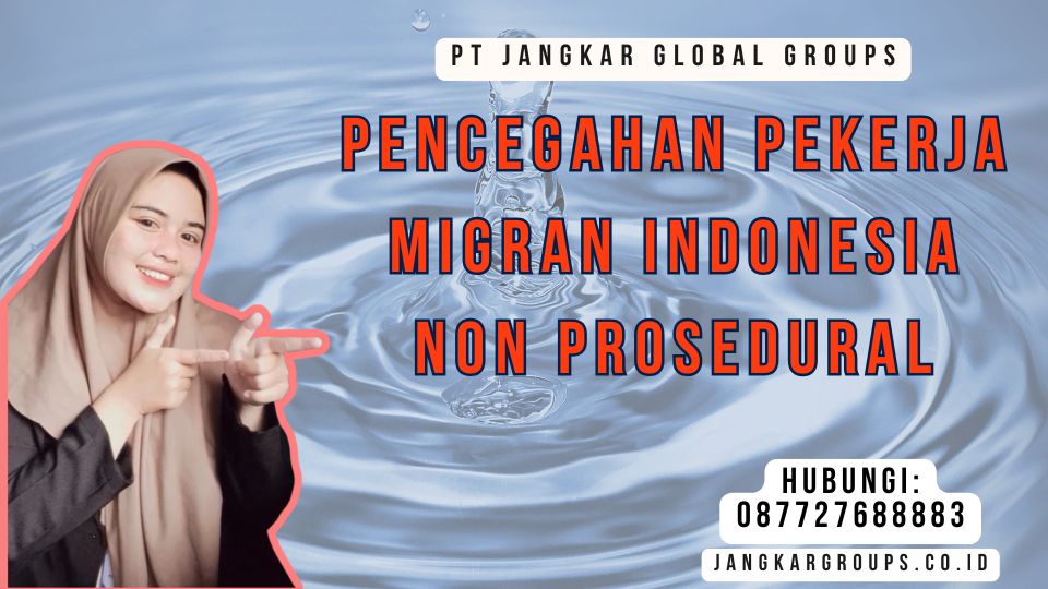 Pencegahan Pekerja Migran Indonesia Non Prosedural